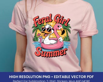 Feral Girl Summer T-Shirt Design PNG – Funny Duck & Flamingo Sublimation Clipart, Pool Party Vacation Printable for Women, Vector PDF Bonus