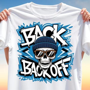 Skull T-Shirt Design PNG – BACK OFF Graffiti Style Sublimation for Streetwear, Urban Bold Typography Clipart for Cool Graphic Apparel