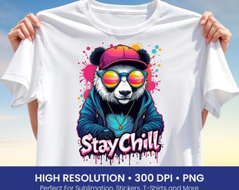 Stay Chill Panda T-Shirt Design PNG, Cool Urban Streetwear Graphic, Hip Hop Animal Sublimation Art, Colorful Pop Style Clipart