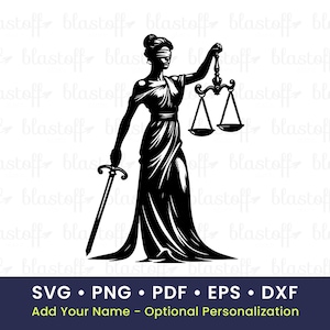 Op de afbeelding: Een zwart-wit illustratie van Vrouwe Justitia, geblinddoekt, met een weegschaal en een zwaard. De afbeelding bevat de tekst "SVG • PNG • PDF • EPS • DXF" en "Add Your Name - Optional Personalization".