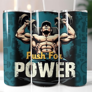 Push For Power Tumbler Wrap PNG – 20oz Gym Sublimation Design with Muscular Man & Dumbbells, Workout Digital Download