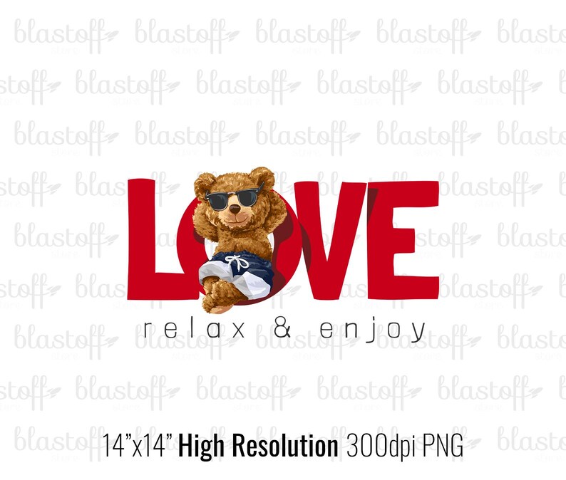 May include: A digital graphic with the word "LOVE" in red, and a cartoon bear wearing sunglasses and swim shorts. The text "relax & enjoy" is below the word "LOVE". The image is labeled "14"x14" High Resolution 300dpi PNG".