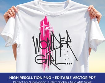 Wonder Girl Graffiti T-Shirt Design PNG – Street Art Typography Sublimation Clipart, Empowerment Vector PDF for Shirts and Stickers