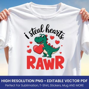 Cute Dinosaur T-Shirt Design PNG – I Steal Hearts RAWR Sublimation Clipart, Funny Valentine’s Day Printable for Kids & Adults, PDF Included