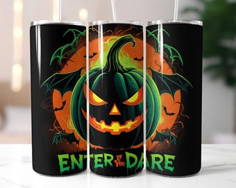 Enter If You Dare Tumbler Wrap PNG – 20oz Skinny Sublimation Design with Green Pumpkin, Flying Bats, Full Moon & Creepy Halloween Message
