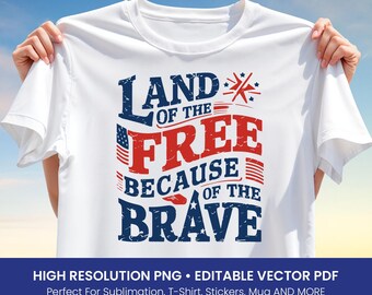 Patriotic T-Shirt Design PNG - Land of the Free Sublimation, Memorial Day Clipart, 4th of July Printable Quote, Veteran USA PDF File