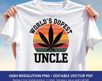 World’s Dopest Uncle T-Shirt Design – Funny Weed Shirt Design, Retro Cannabis Sublimation PNG, 420 Gift for Uncle, Editable Vector T-Shirt