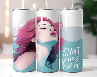 Shut Up & Kiss Me Tumbler Wrap PNG – Romantic Pastel Woman Portrait 20oz Skinny Tumbler Sublimation Design
