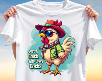 Funny Chicken T-Shirt Design PNG – Just A Chick Who Loves Cocks Quote Clipart, Stylish Rooster Art for Sublimation, Adult Humor Shirt