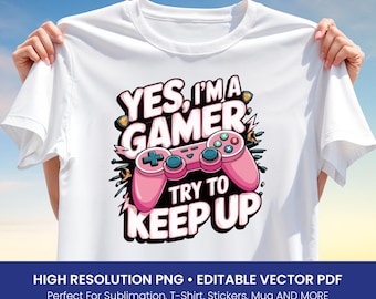 Gamer T-Shirt Design PNG – Funny Pink Controller Sublimation Clipart, Yes I'm a Gamer Quote Printable Gift, Editable Vector PDF