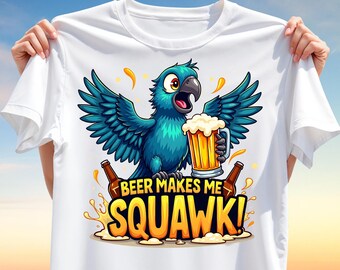 Beer Makes Me Squawk PNG – Funny Parrot T-Shirt Design for Sublimation, Drinking Graphic, Party Clipart, Instant Digital Download