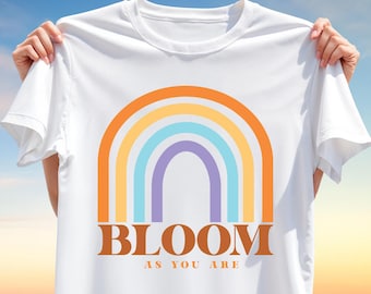 Bloom As You Are Rainbow T-Shirt PNG – Retro Sublimation Design, Inspirational T-Shirt Clipart, Uplifting Digital Download for Printing
