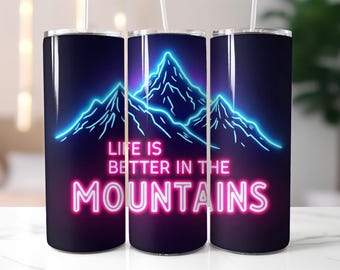 Mountain Life Tumbler Wrap PNG – 20oz Skinny Tumbler Sublimation Design with Neon Mountains, Retro Glow Text, Adventure Nature Vibes