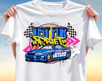 Just for Drift T-Shirt Design – Blue JDM Skyline PNG, Drift Car Clipart for Sublimation, Urban Street Racing Style Art