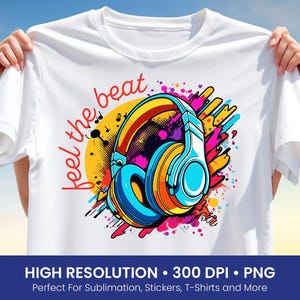 Feel the Beat T-Shirt Design PNG, Colorful Headphones Clipart, Music Lover Sublimation File, DJ Audio Art, Vibrant Streetwear Graphic