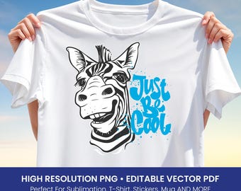 Funny Zebra T-Shirt Design – “Just Be Cool” Graffiti Style Animal Art for Sublimation, PNG & Editable Vector PDF, Instant Digital Download