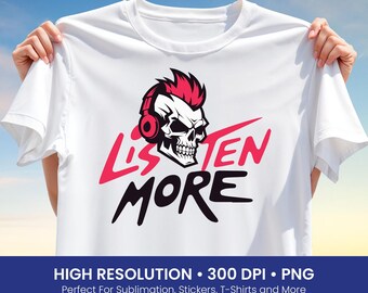 Listen More Skull Headphone T-Shirt Design PNG, Punk Rock Music Clipart, Edgy Sublimation Graphic, DJ Audio Art, Instant Digital Download