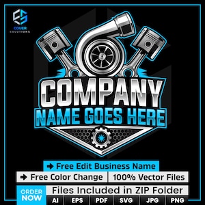 May include: A black and blue logo design featuring a turbocharger, pistons, and the text "COMPANY NAME GOES HERE." The design includes the text "Free Edit Business Name," "Free Color Change," and "100% Vector Files."