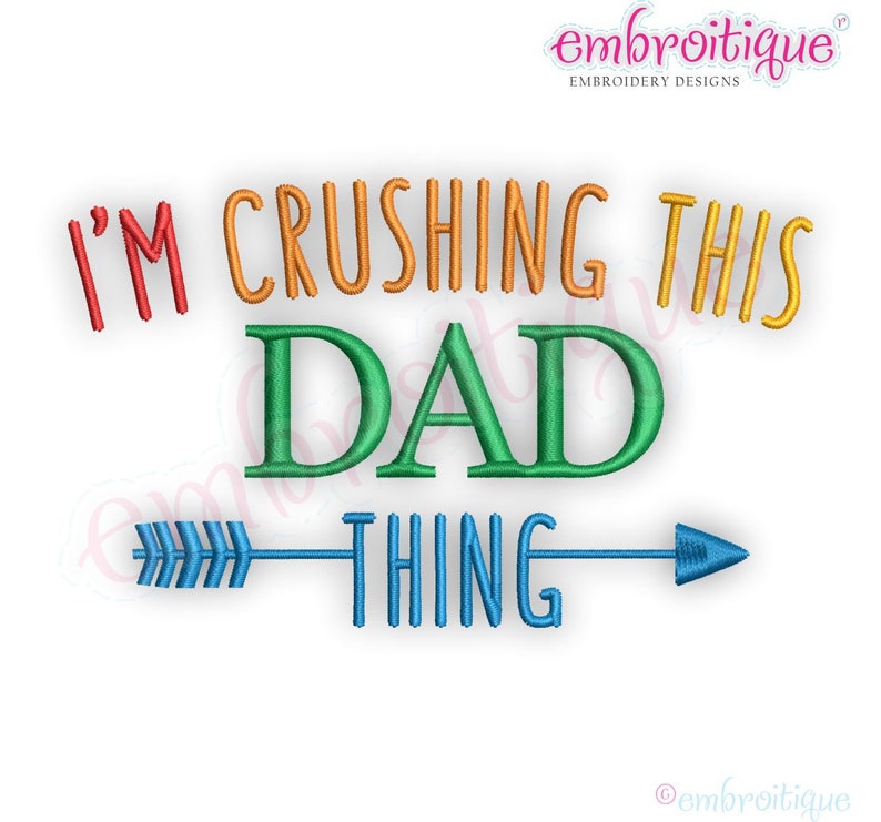 I'm Crushing This Dad Thing Fathers Day Dad Funny Instant Download MACHINE EMBROIDERY DESIGN image 1