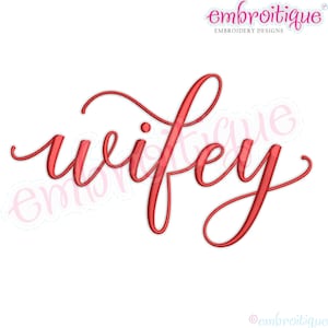 May include: Red cursive embroidery design of the word "wifey".
