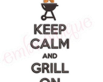 Keep Calm and Grill On - Father's Day Dad Barbecue Grilling Smoker -Instant Download Machine Embroidery Design