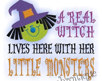 A Real Witch Lives Here with Her Little Monsters- Instant Download Machine embroidery design