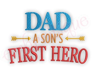 Dad A Sons First Hero - Fathers Day Dad Funny  -Instant Download MACHINE EMBROIDERY DESIGN