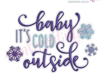 Baby It's Cold Outside Winter Snowflake - Fun Winter Design - Instant Download Machine embroidery design