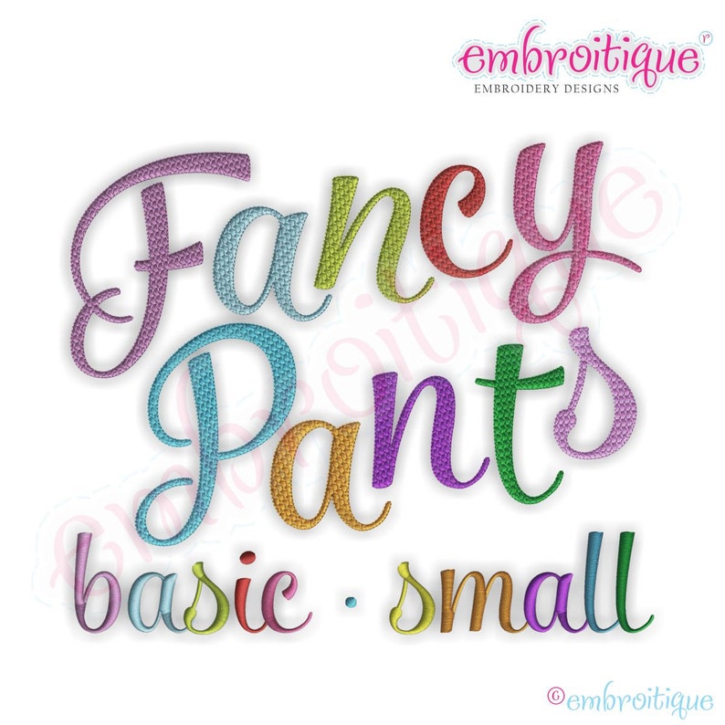 K&ouml;nnte beinhalten: Gestickte Darstellung der Worte "Fancy Pants" in einem Regenbogen aus Farben. Der Text "basic. small" ist ebenfalls in der Gestaltung enthalten.
