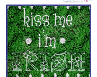 Bésame, soy irlandés. Día de San Patricio - Entrega instantánea por correo electrónico. Descarga el diseño para bordado a máquina.