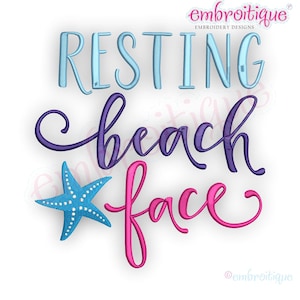 May include: Embroidered design with the text "Resting Beach Face" in blue, purple, and pink lettering. A blue starfish with white dots is to the left of the text.