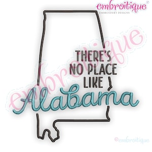 There&#39;s No Place Like Alabama- Instant Download Machine embroidery design