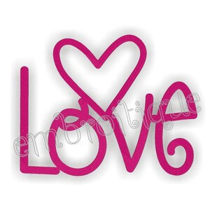 May include: Pink cursive word "LOVE" with a heart shape in the middle of the "O".