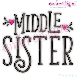 Middle Sister with Hearts  - sibling design  -Instant Download Machine Embroidery Design