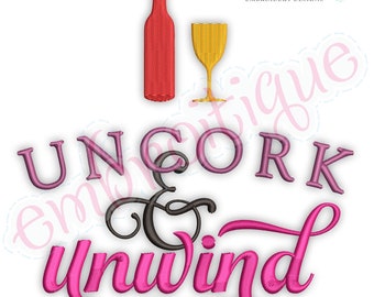 Uncork & Unwind   -Instant Download Digital Files for Machine Embroidery