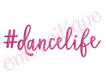 Hashtag dancelife  -Instant Download Digital Files for Machine Embroidery