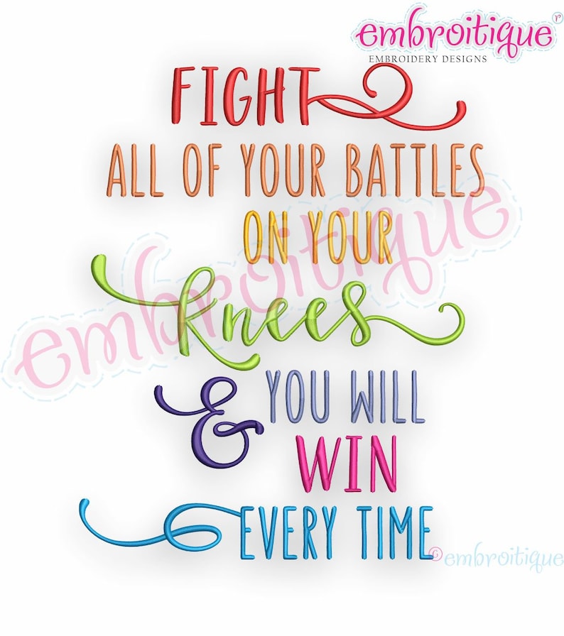 Fight All Your Battles on Your Knees & You Will Win Every Time digital ...