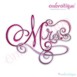 Mrs. Calligraphy Script Embroidery Design - Digital Machine Embroidery Design - for machine embroidery - Instant Email Delivery Download