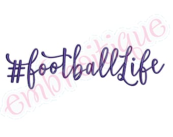 Hashtag footballLife  -Instant Download Digital Files for Machine Embroidery