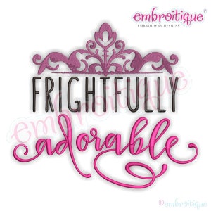 May include: Embroidered design with a pink crown and the text "Frightfully adorable" in black and pink.