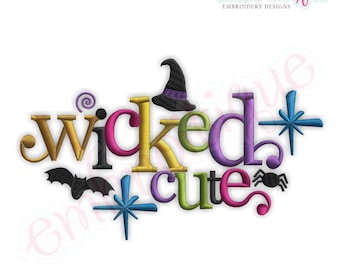 May include: Embroidered design featuring the text "wicked cute" in colourful letters. The design includes a witch's hat, a bat, a spider, and stars.
