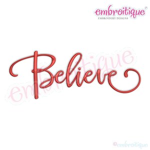 May include: Red cursive script embroidery design that says "Believe".