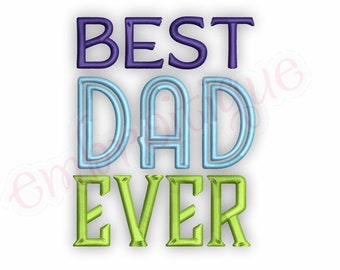 Best Dad Ever - Fathers Day Dad Funny  -Instant Download MACHINE EMBROIDERY DESIGN