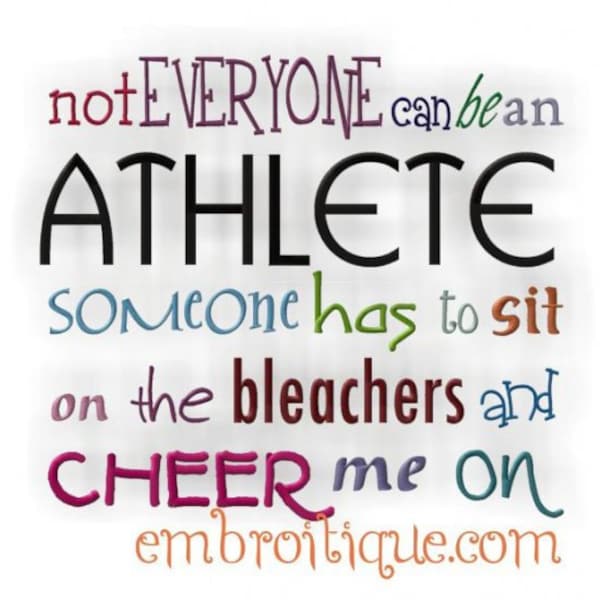 Not Everyone Can be an Athlete...- Instant Email Delivery Download Machine embroidery design