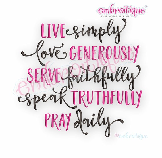 Loving Generously Live Simply Love Generously Serve Faithfully Speak Truthfully | Etsy