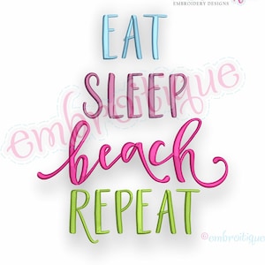 Eat, Sleep, Beach, Repeat- Summer Ocean Spring Break Vacation-   -Instant Download Machine Embroidery Design