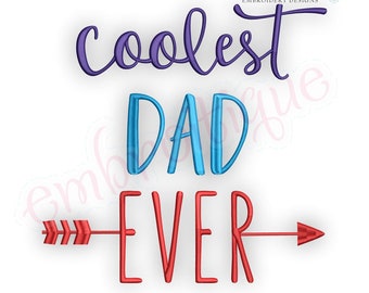 Coolest Dad Ever with Arrow- Fathers Day Dad Funny  -Instant Download MACHINE EMBROIDERY DESIGN