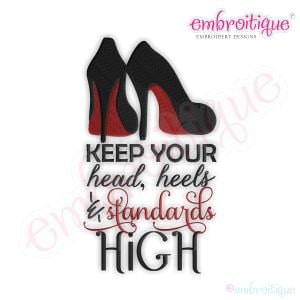 May include: Black and red high heel shoes with the text "Keep your head, heels & standards high" in a stylized font.