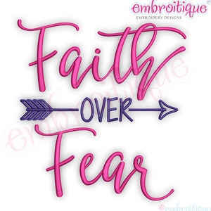 Faith over Fear with Arrow  - Inspirational -Instant Download Machine Embroidery Design