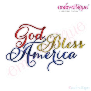 May include: God Bless America embroidery design in red, gold, and blue cursive lettering.
